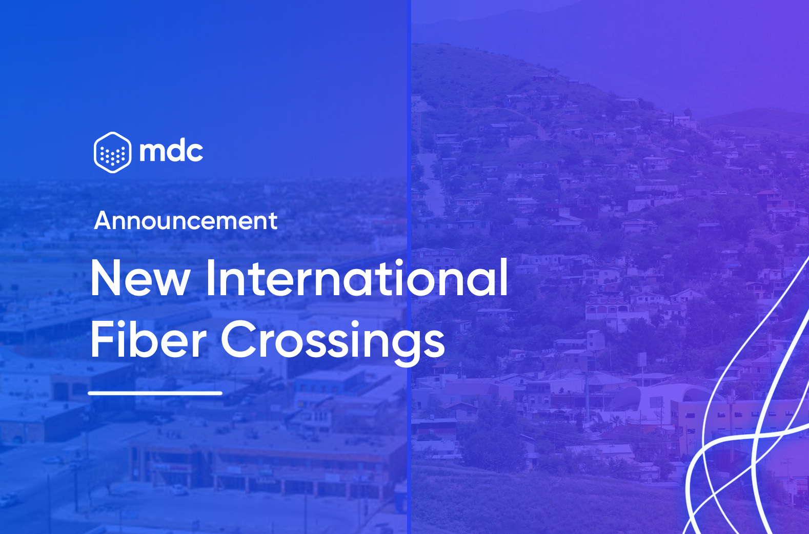 MDC Data Centers Announces New International Fiber Crossings at Eagle